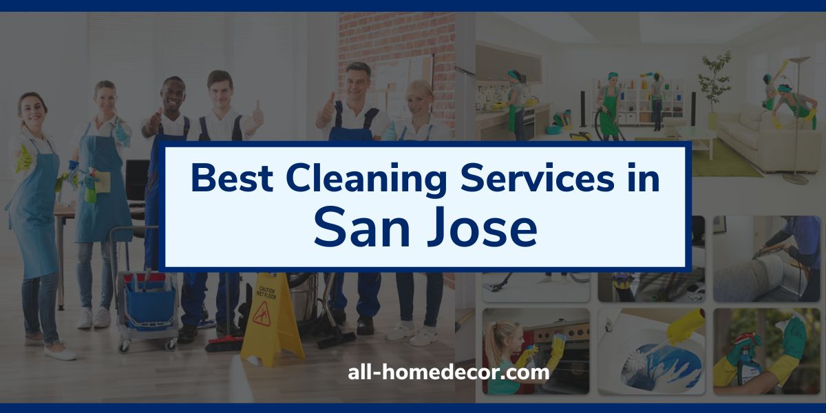 Cleaning Services San Jose - Best Companies [June 2022]